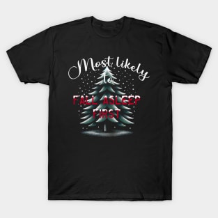 Most Likely To Fall Asleep First T-Shirt